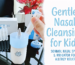 Gentle Nasal Cleansing Spray